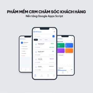 Phần mềm CRM quản lý chăm sóc khách hàng v7.1 - Google Appscript
